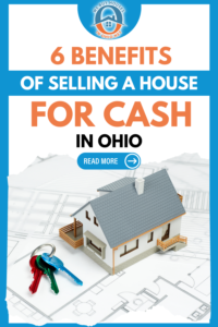 6 Benefits of Selling a House For Cash in Ohio 1