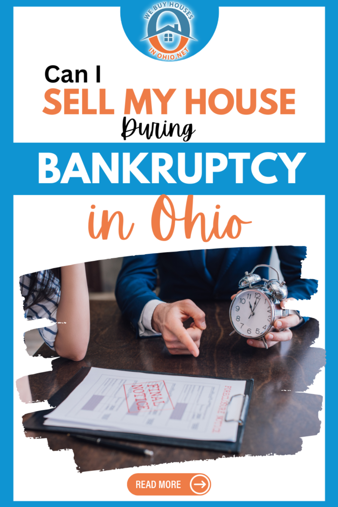 Can I Sell My House During Bankruptcy in Ohio 1