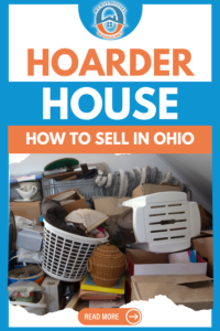 Hoarder Houses How to Sell a Hoarder House in Ohio 1