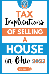 Tax Implications of Selling a Home in Ohio [2023] 1