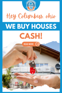 Hey Columbus, Ohio…We Buy Houses Cash! 1