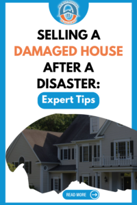 Selling a Damaged House After a Disaster Expert Tips 1